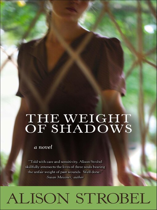 Title details for The Weight of Shadows by Alison Strobel - Available